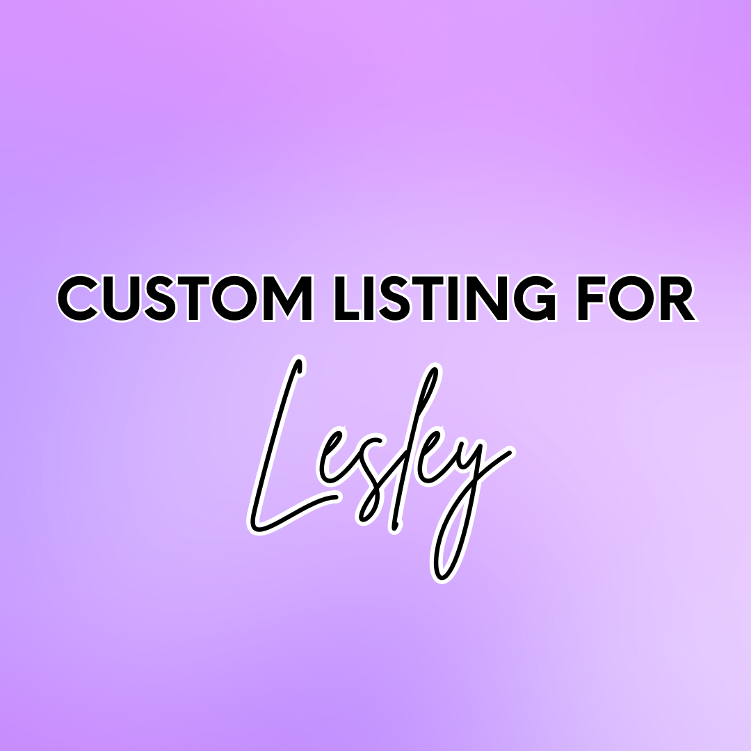 Custom Listing for Lesley