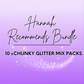 'Hannah Recommends' Chunky Glitter Bundle - 10x 2oz/56g Packs